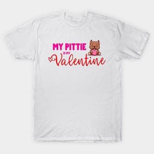 My Pittie is my Valentine T-Shirt